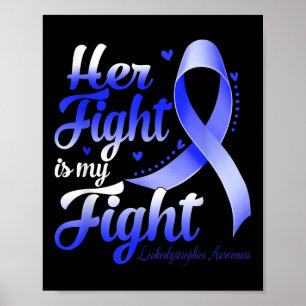 Her Fight Is My Fight Leukaemia Awareness Warrior  Poster