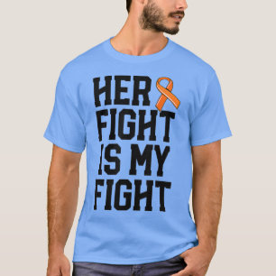 Her Fight Is My Fight Leukaemia Cancer s Husband M T-Shirt
