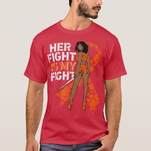 Her Fight Is My Fight Leukaemia Melanin Warrior Aw T-Shirt