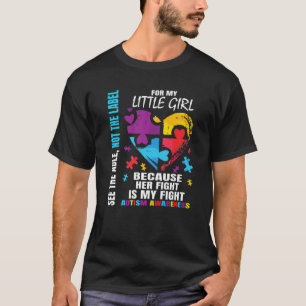 Her Fight Is My Fight Little Girl Daughter Autism T-Shirt