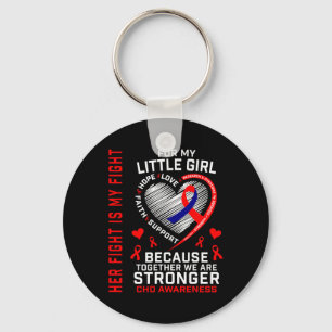 Her Fight Is My Fight Little Girl Daughter Chd Hea Key Ring