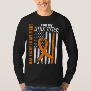 Her Fight Is My Fight Little Sister Leukemia Aware T-Shirt