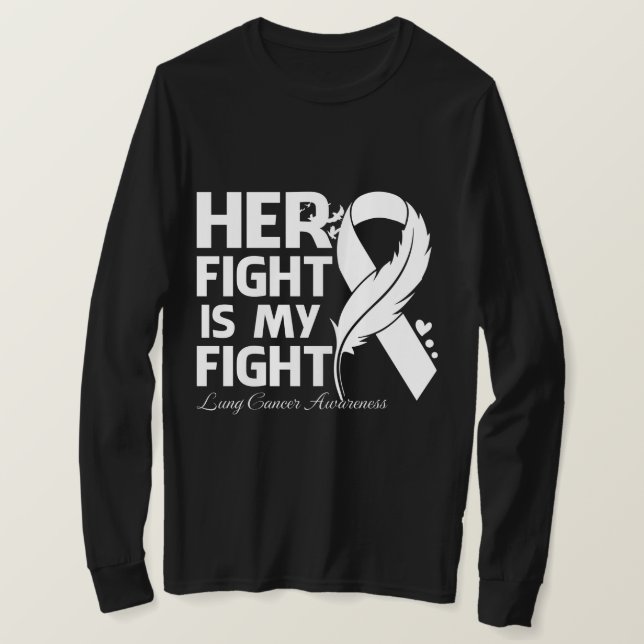 Her Fight Is My Fight LUNG CANCER AWARENESS Feathe T-Shirt (Design Front)