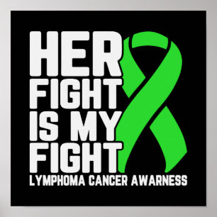 Her Fight is My Fight Lymphoma Awareness Support Poster