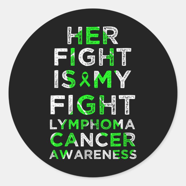 Her Fight Is My Fight Lymphoma Blood Cancer Awaren Classic Round Sticker (Front)