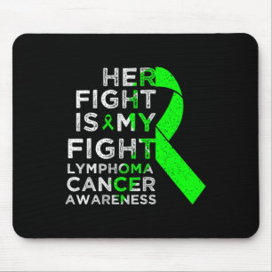 Her Fight Is My Fight Lymphoma Blood Cancer Awaren Mouse Pad