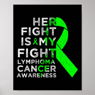 Her Fight Is My Fight Lymphoma Blood Cancer Awaren Poster