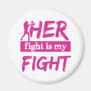 Her Fight Is My Fight Magnet