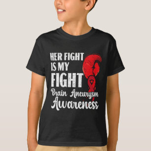 Her Fight Is My Fight Medical Condition Aneurysm A T-Shirt