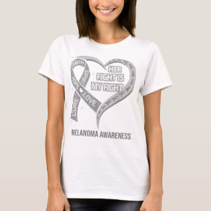 Her Fight Is My Fight Melanoma Awareness Ribbon He T-Shirt