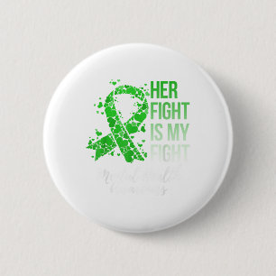 Her Fight Is My Fight Mental Health Awareness  6 Cm Round Badge