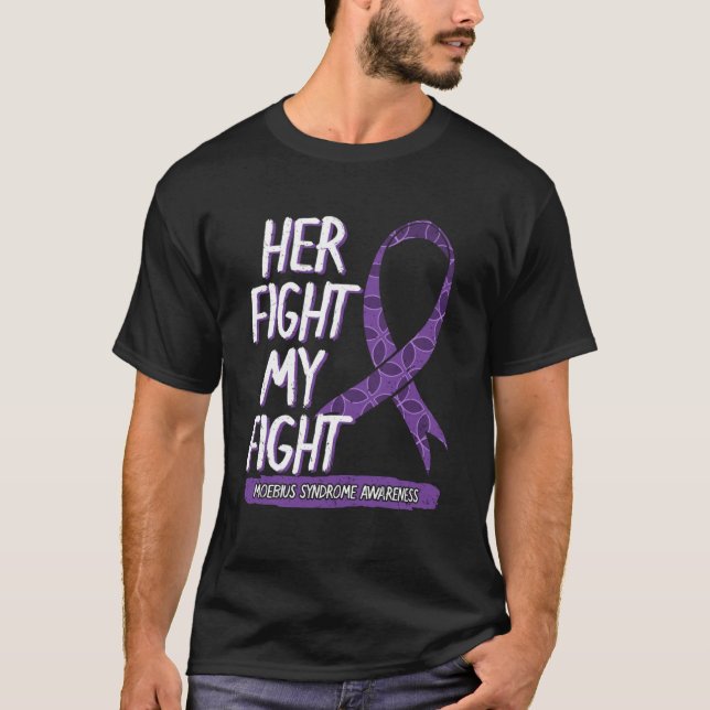 Her Fight Is My Fight Moebius Syndrome Mobius Surv T-Shirt (Front)