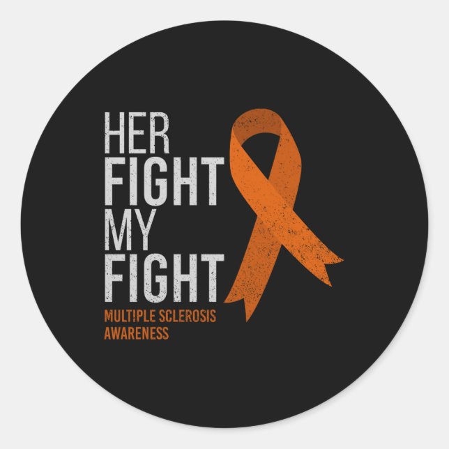 Her Fight Is My Fight Multiple Sclerosis Ms Classic Round Sticker (Front)