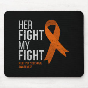 Her Fight Is My Fight Multiple Sclerosis Ms Mouse Pad