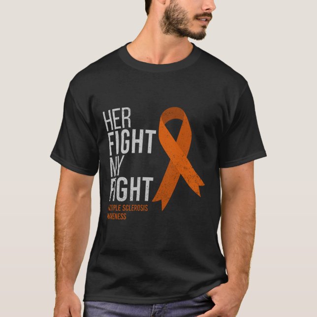 Her Fight Is My Fight Multiple Sclerosis Ms T-Shirt (Front)