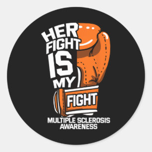 Her Fight Is My Fight Multiple Sclerosis Orange Ri Classic Round Sticker