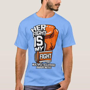 Her Fight Is My Fight Multiple Sclerosis Orange Ri T-Shirt