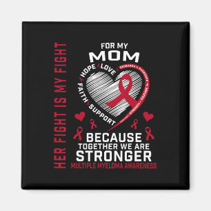 Her Fight Is My Fight Mum Multiple Myeloma Awarene Magnet