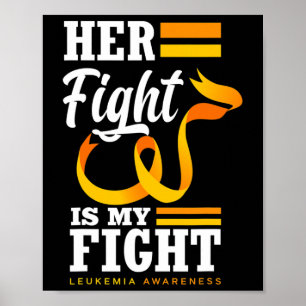 Her Fight Is My Fight Mum Wife Daughter Leukaemia Poster