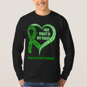Her Fight Is My Fight Muscular Dystrophy Awareness T-Shirt