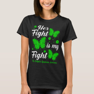Her Fight Is My Fight Non-Hodgkin's Lymphoma Aware T-Shirt