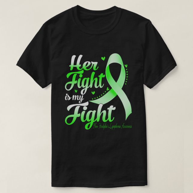 Her Fight Is My Fight NON-HODGKIN'S LYMPHOMA AWARE T-Shirt (Design Front)