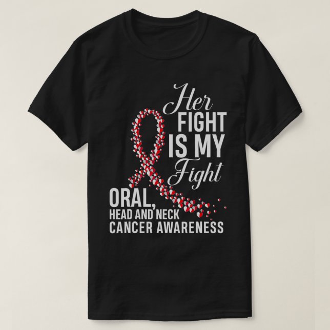 Her Fight Is My Fight Oral Head & Neck Cancer Awar T-Shirt (Design Front)