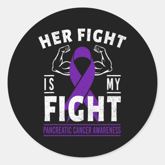 Her Fight is My Fight Pancreatic Cancer Awareness  Classic Round Sticker (Front)