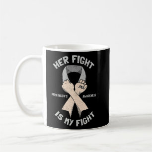 Her Fight Is My Fight Parkinsons Awareness Month Coffee Mug