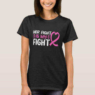 Her Fight Is My Fight Pink Bow Heart T-Shirt