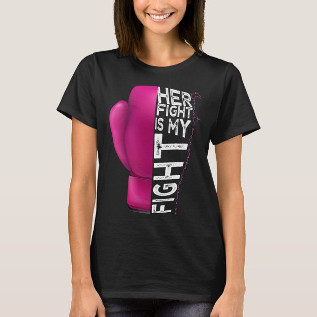 Her Fight Is My Fight Pink Boxing Glove  T-Shirt (Front)
