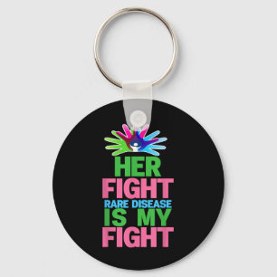 Her Fight Is My Fight Rare Disease - Rare Disease Key Ring