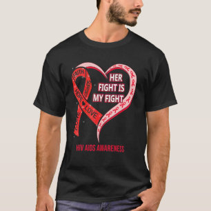 Her Fight Is My Fight Red Ribbon Heart Hiv Aids Aw T-Shirt