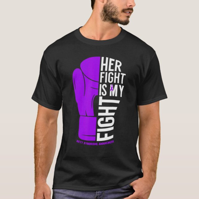 Her Fight is My Fight Rett Syndrome Awareness T-Shirt (Front)