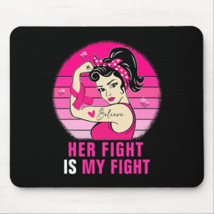 Her Fight Is My Fight Rosie Riveter Breast Cancer  Mouse Pad