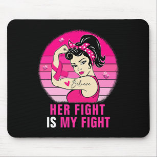 Her Fight Is My Fight Rosie Riveter Breast Cancer  Mouse Pad
