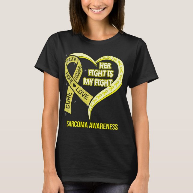 Her Fight Is My Fight Sarcoma Awareness T-Shirt (Front)