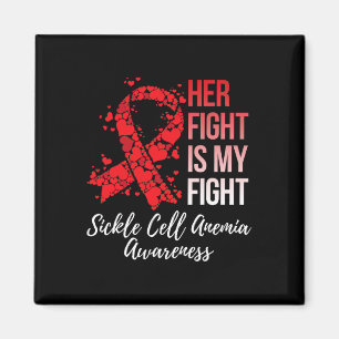 Her Fight Is My Fight Sickle Cell Anaemia Awarenes Magnet