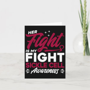 Her Fight Is My Fight Sickle Cell Awareness 2  Card