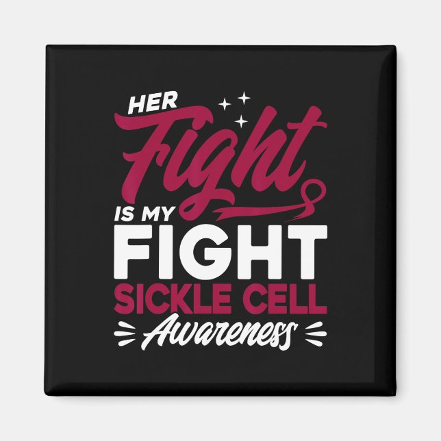 Her Fight Is My Fight Sickle Cell Awareness 2  Magnet (Front)