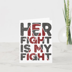 Her Fight Is My Fight Sickle Cell Disease Support Card