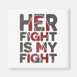 Her Fight Is My Fight Sickle Cell Disease Support Magnet