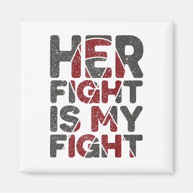 Her Fight Is My Fight Sickle Cell Disease Support  Magnet (Front)