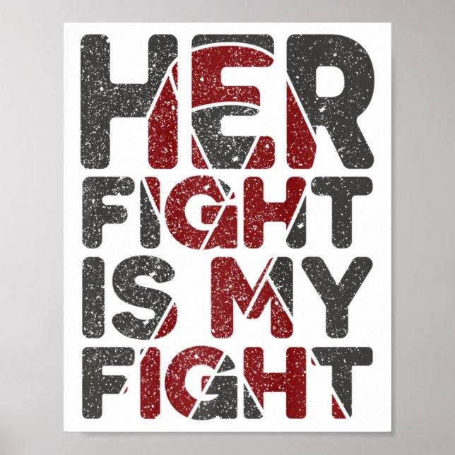 Her Fight Is My Fight Sickle Cell Disease Support  Poster (Front)
