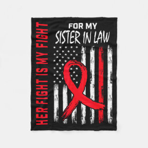 Her Fight Is My Fight Sister In Law Heart Disease Fleece Blanket