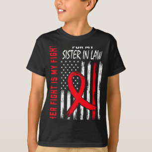 Her Fight Is My Fight Sister In Law Heart Disease T-Shirt