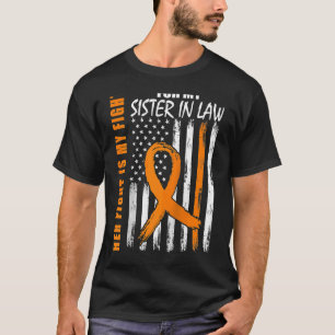 Her Fight Is My Fight Sister In Law Leukaemia Awar T-Shirt