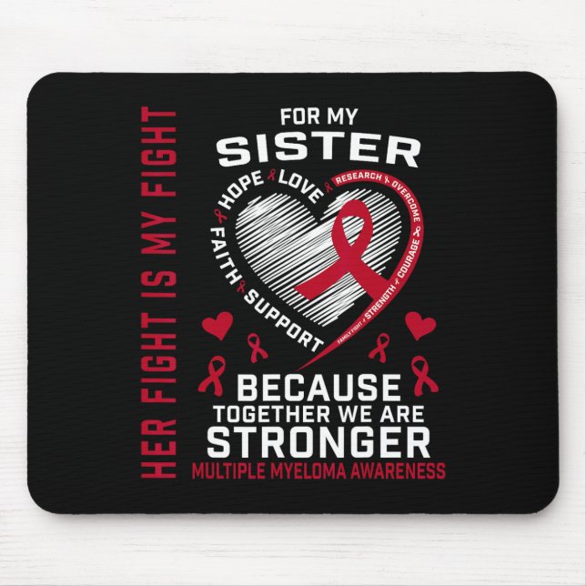 Her Fight Is My Fight Sister Multiple Myeloma Awar Mouse Pad (Front)