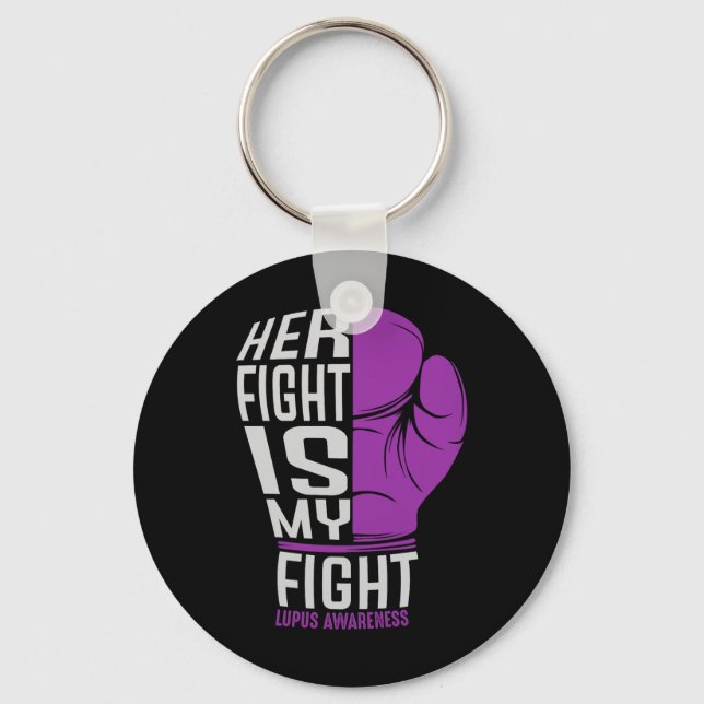 Her Fight Is My Fight - Sle Lupus Awareness Key Ring (Front)