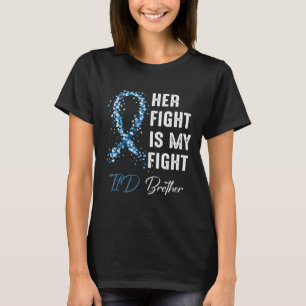 Her Fight Is My Fight T1d Brother Type 1 Diabetes T-Shirt